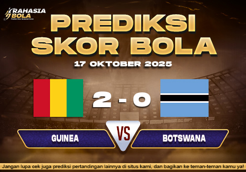 Prediksi Skor Bola Guinea vs Botswana 15 Oktober 2025