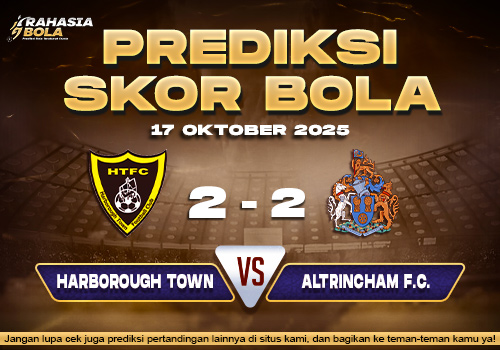 Prediksi Skor Bola Harborough vs Altrincham 17 Oktober 2025