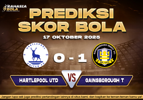 Prediksi Skor Bola Hartlepool vs Gainsborough T 17 Oktober 2025