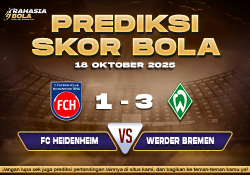 Prediksi Skor Bola Heidenheim vs Werder Bremen 18 Oktober 2025