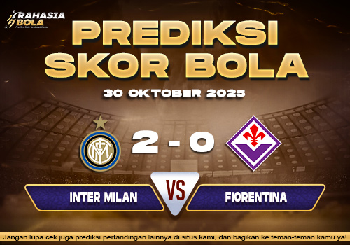 Prediksi Skor Bola Inter vs Fiorentina 30 Oktober 2025