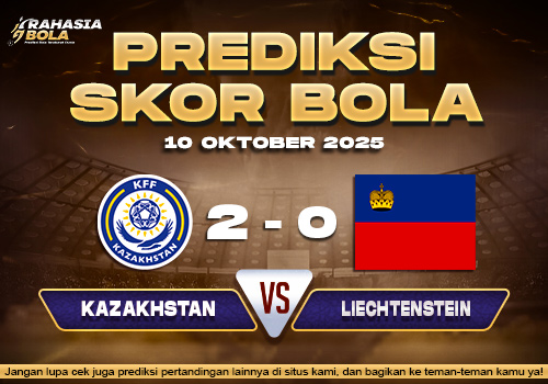 Prediksi Skor Bola Kazakhstan vs Liechtenstein 10 Oktober 2025