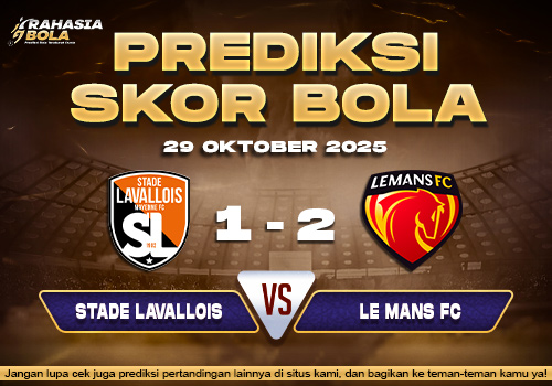 Prediksi Skor Bola Lavallois vs Le Mans 29 Oktober 2025