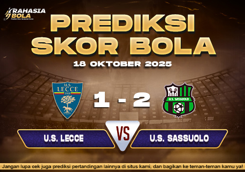 Prediksi Skor Bola Lecce vs Sassuolo 18 Oktober 2025