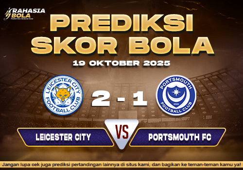 Prediksi Skor Bola Leicester vs Portsmouth 19 Oktober 2025