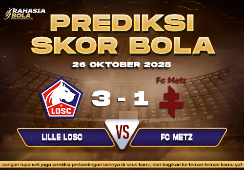 Prediksi Skor Bola Lille vs Metz 26 Oktober 2025