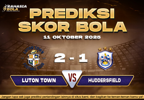 Prediksi Skor Bola Luton vs Huddersfield 11 Oktober 2025