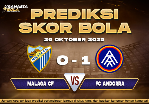 Prediksi Skor Bola Malaga vs Fc Andorra 26 Oktober 2025