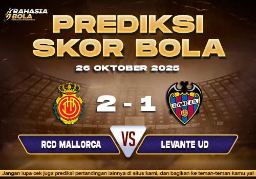 Prediksi Skor Bola Mallorca vs Levante 26 Oktober 2025