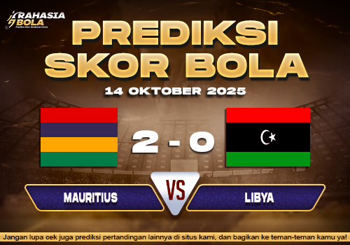 Prediksi Skor Bola Mauritius vs Libya 14 Oktober 2025