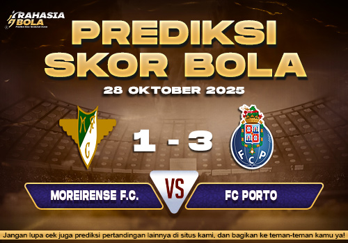 Prediksi Skor Bola Moreirense vs Porto 28 Oktober 2025