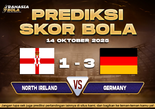 Prediksi Skor Bola N.Ireland vs Germany 14 Oktober 2025