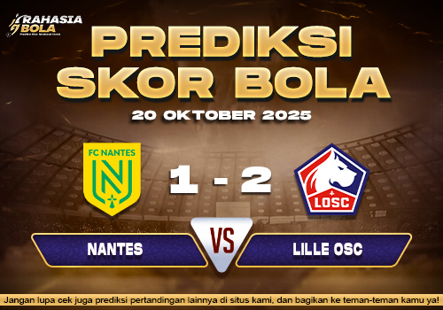 Prediksi Skor Bola Nantes vs Lille 20 Oktober 2025