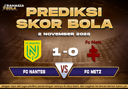 Prediksi Skor Bola Nantes vs Metz 2 November 2025