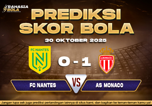 Prediksi Skor Bola Nantes vs Monaco 30 Oktober 2025