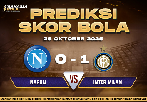 Prediksi Skor Bola Napoli vs Inter Milan 25 Oktober 2025