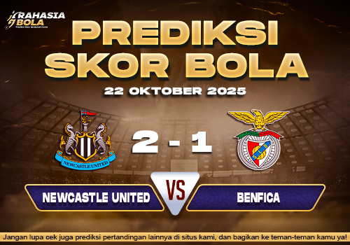 Prediksi Skor Bola Newcastle vs Benfica 22 Oktober 2025
