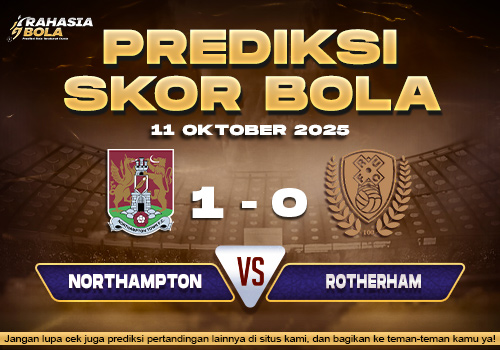 Prediksi Skor Bola Northampton vs Rotherham 11 Oktober 2025