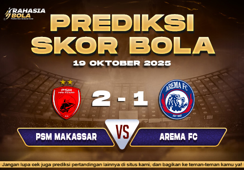 Prediksi Skor Bola PSM vs Arema 19 Oktober 2025