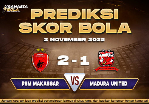 Prediksi Skor Bola PSM vs Madura United 2 November 2025