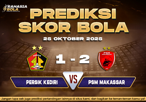 Prediksi Skor Bola Persik vs PSM Makassar 25 Oktober 2025