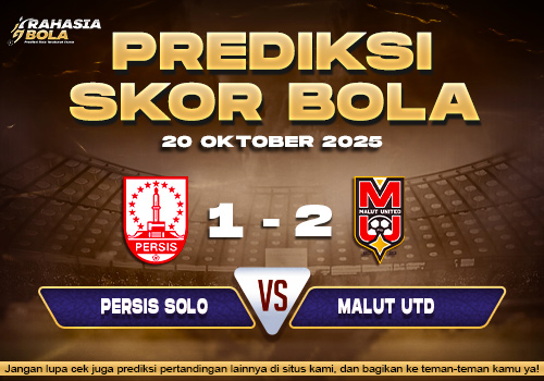 Prediksi Skor Bola Persis Solo vs Malut Utd 20 Oktober 2025