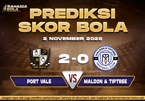 Prediksi Skor Bola Port Vale vs Maldon Tiptree 2 November 2025