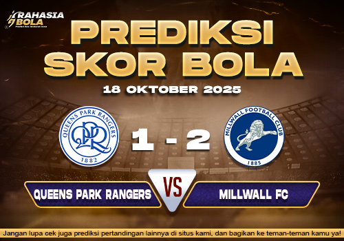 Prediksi Skor Bola QPR vs Millwall 18 Oktober 2025