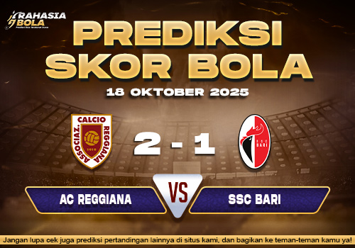 Prediksi Skor Bola Reggiana vs Bari 18 Oktober 2025