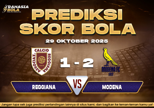 Prediksi Skor Bola Reggiana vs Modena 29 Oktober 2025