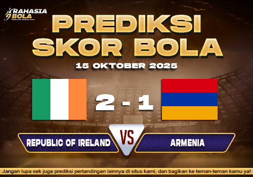 Prediksi Skor Bola Republic of Ireland vs Armenia 15 Oktober 2025