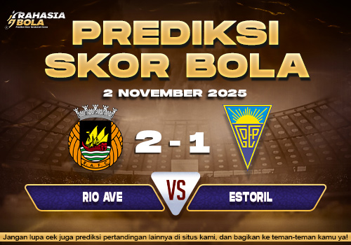 Prediksi Skor Bola Rio Ave vs Estoril 2 November 2025