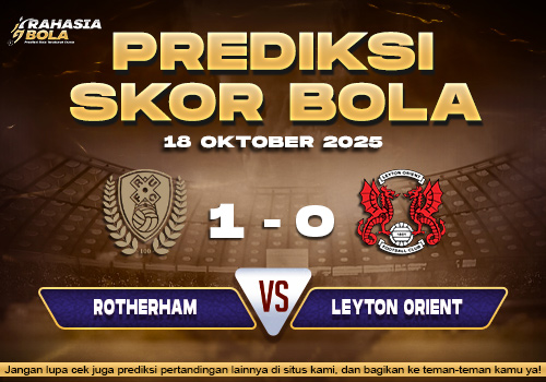 Prediksi Skor Bola Rotherham vs Leyton Orient 18 Oktober 2025