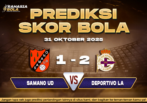 Prediksi Skor Bola Samanod vs La Coruna 31 Oktober 2025