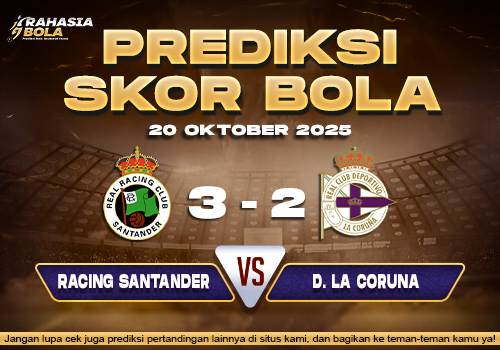 Prediksi Skor Bola Santander vs D. La Coruna 20 Oktober 2025