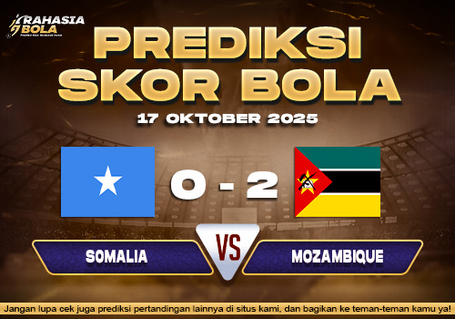 Prediksi Skor Bola Somalia vs Mozambique 15 Oktober 2025