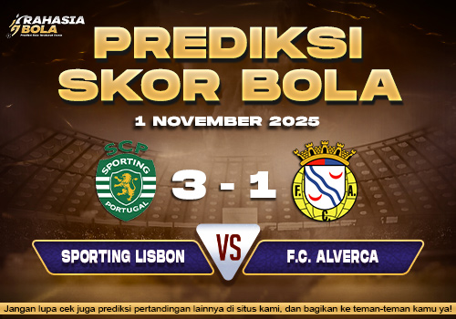 Prediksi Skor Bola Sporting Lisbon vs Alverca 1 November 2025