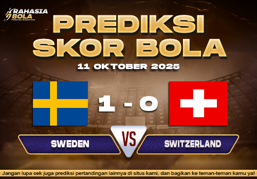Prediksi Skor Bola Sweden vs Switzerland 11 Oktober 2025