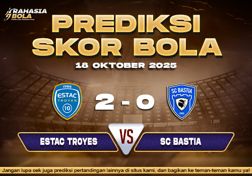 Prediksi Skor Bola Troyes vs Bastia 18 Oktober 2025