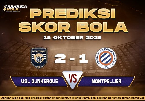 Prediksi Skor Bola USL Dunkerque vs Montpellier 18 Oktober 2025