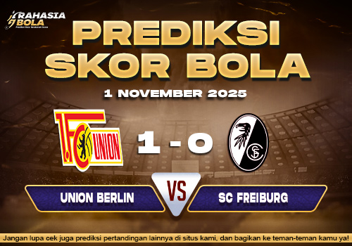 Prediksi Skor Bola Union Berlin vs Freiburg 1 November 2025
