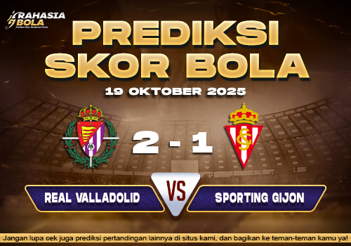 Prediksi Skor Bola Valladolid vs Sporting Gijon 19 Oktober 2025