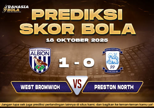Prediksi Skor Bola West Brom vs Preston 18 Oktober 2025
