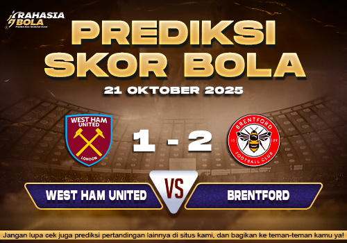 Prediksi Skor Bola West Ham vs Brentford 21 Oktober 2025