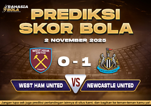 Prediksi Skor Bola West Ham vs Newcastle 2 November 2025
