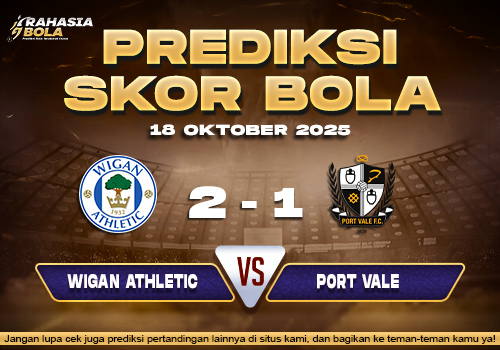 Prediksi Skor Bola Wigan vs Port Vale 18 Oktober 2025