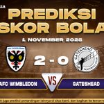Prediksi Skor Bola Wimbledon vs Gateshead 1 November 2025