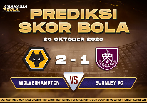Prediksi Skor Bola Wolves vs Burnley 26 Oktober 2025
