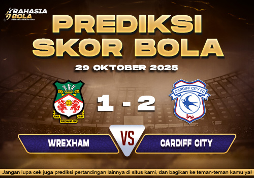 Prediksi Skor Bola Wrexham vs Cardiff 29 Oktober 2025
