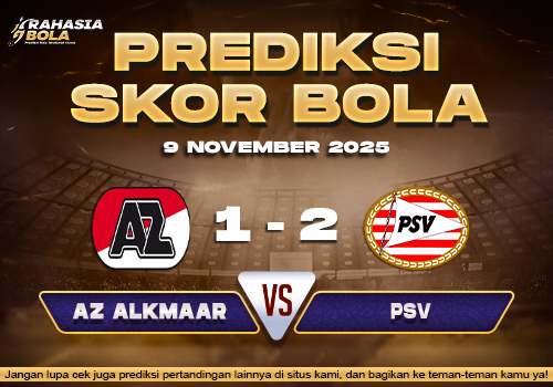 Prediksi Skor Bola AZ Alkmaar vs PSV 9 November 2025